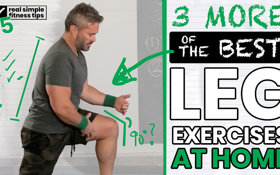 3 More of The BEST Leg Exercises AT HOME [No Equipment]